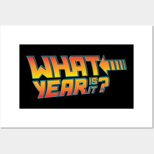 What Year Is It ? Posters and Art